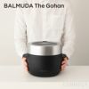 BALMUDA The Gohan （バルミューダ ザ　ゴハン）【K03A-BK・K03A-WH】