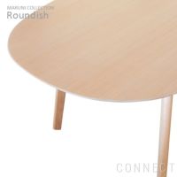 MARUNI COLLECTION (マルニコレクション)/ Roundish（ラウンディッシュ）/ダイニングテーブル１６０　ビーチ/ウレタン/ナチュラルホワイト