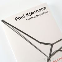 Poul Kjaerholm（ポール・ケアホルム）/ Timeless Minimalism / 時代を超えたミニマリズム / 図録