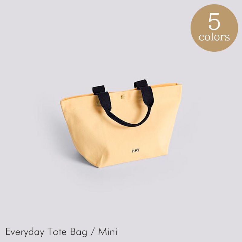 HAY（ヘイ） / EVERYDAY TOTE BAG（エブリデイトートバッグ） / Mini / 全5色 / トートバッグ